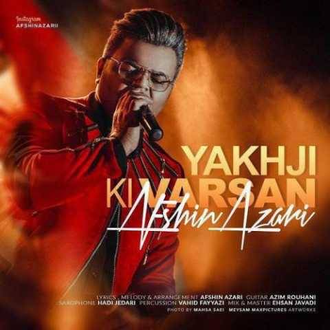 افشین آذری Yakhji Ki Varsan